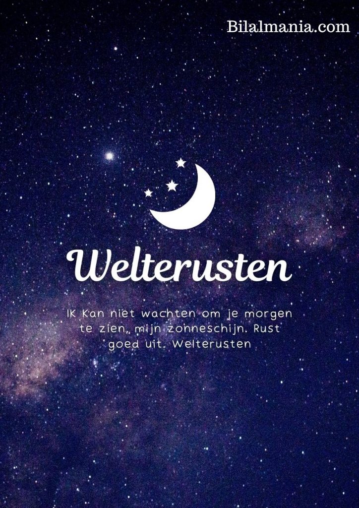 Welterusten Schat, ik kan niet wachten om je morgen te zien, mijn zonneschijn. rust goed uit. Welterusten