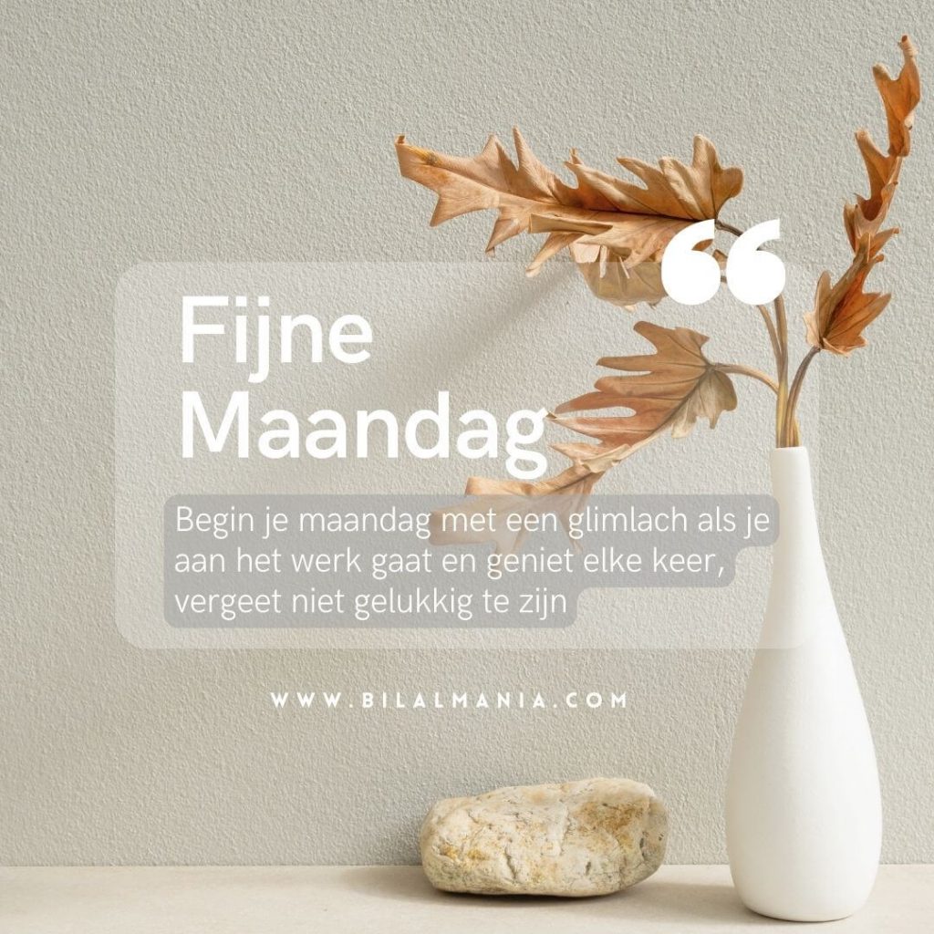 🔥50+ Fijne Maandag Nieuwe Week en Wensen Fijne Maandag Wensen