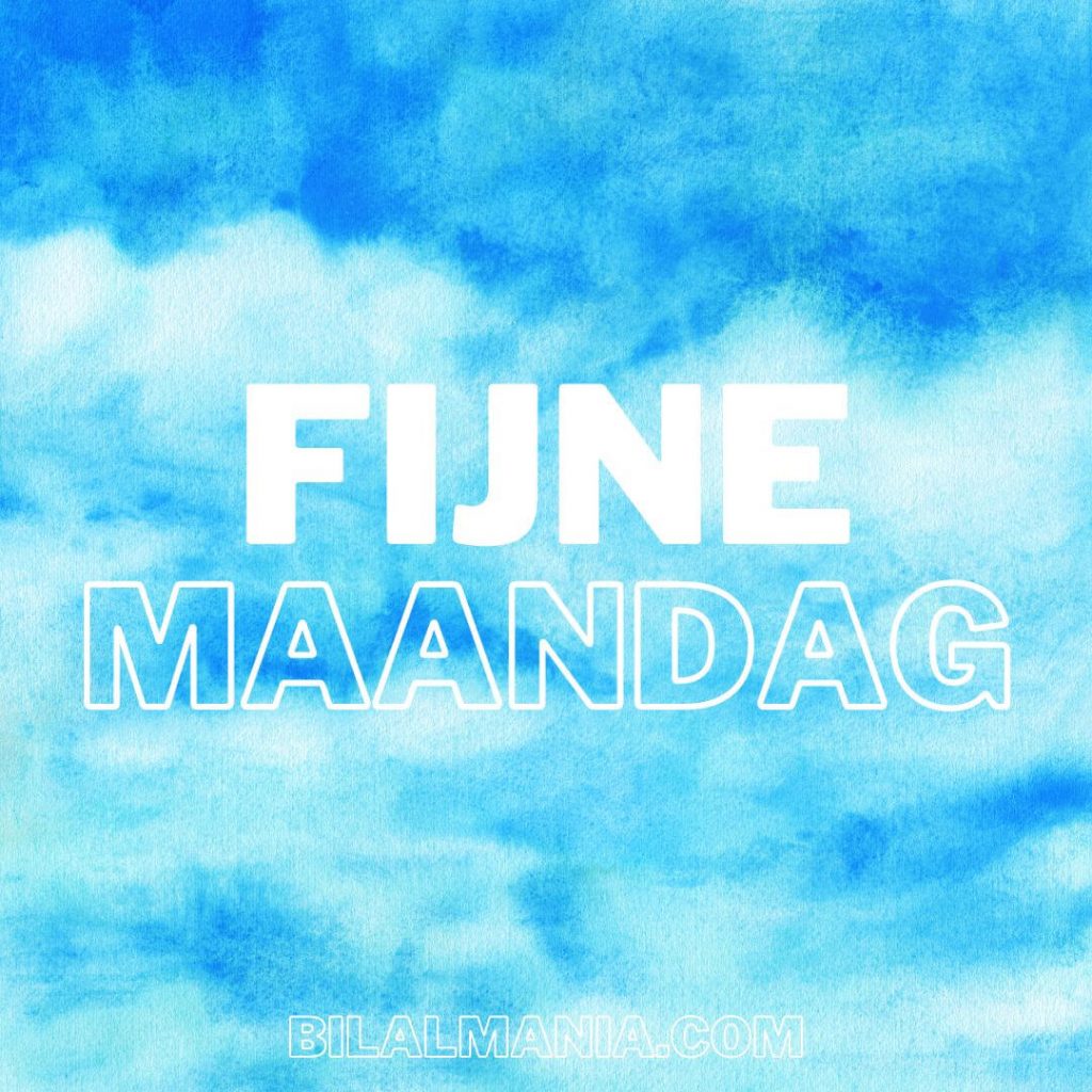 🔥50+ Fijne Maandag Nieuwe Week en Wensen Fijne Maandag Nieuwe Week