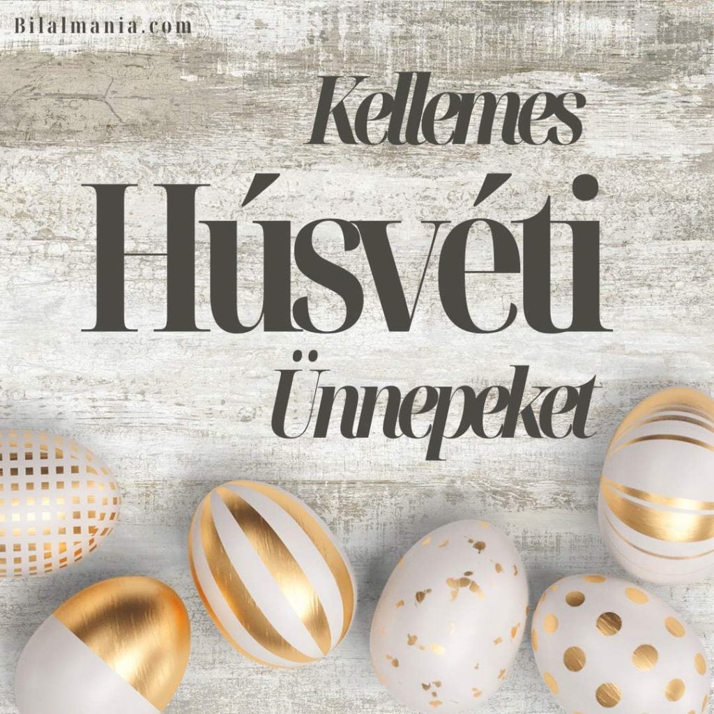 Kellemes Húsvéti Ünnepeket