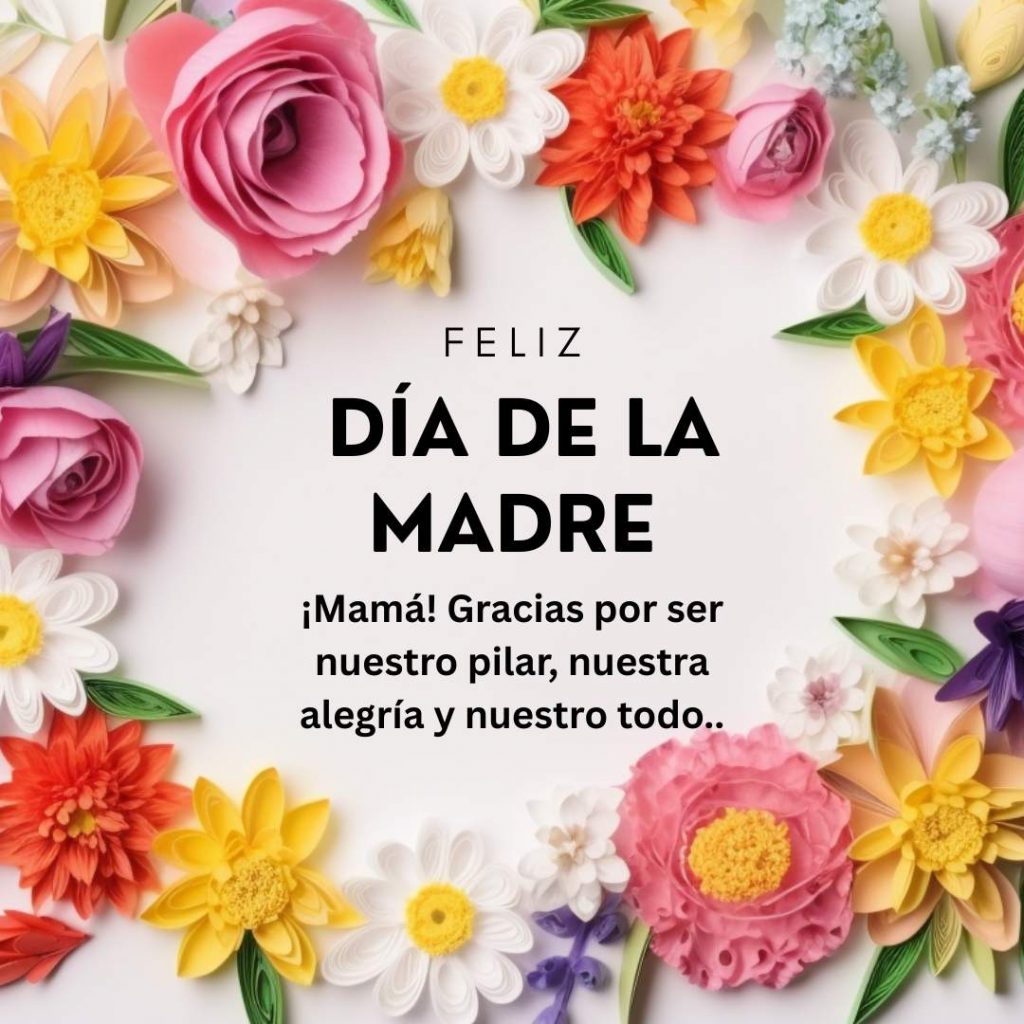 Feliz Día de la Madre Mamá Frases