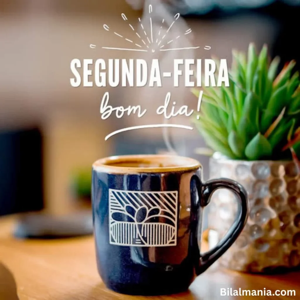 bom dia feliz segunda-feira