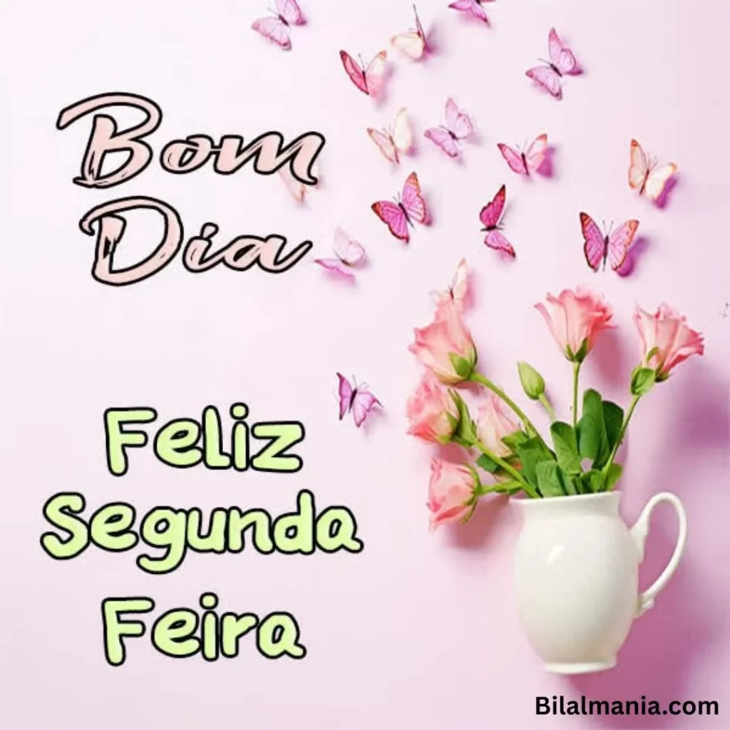 bom dia feliz segunda-feira