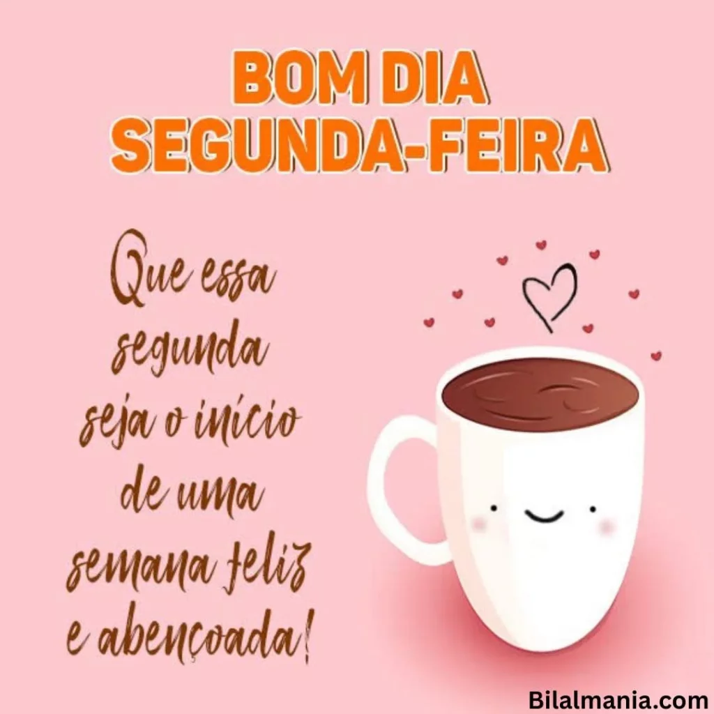 bom dia feliz segunda-feira
