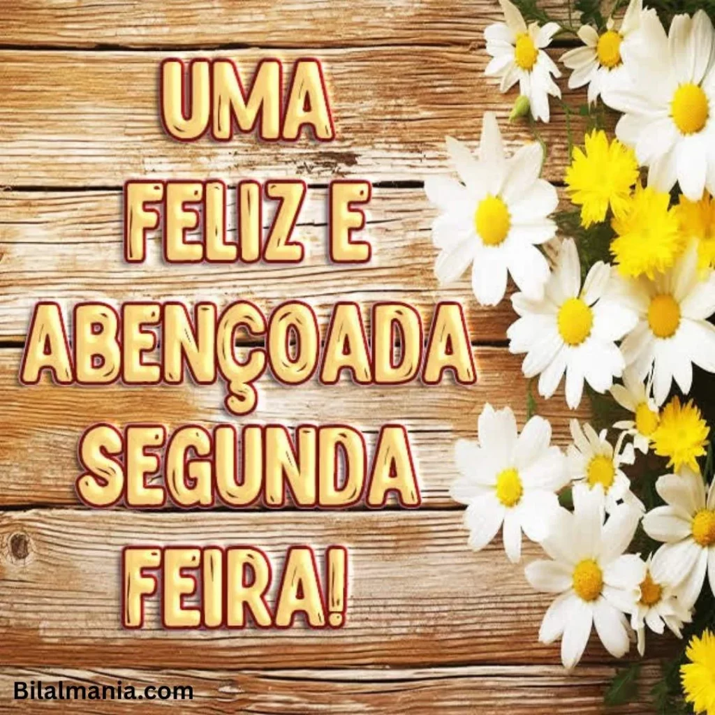 mensagens de bom dia e feliz segunda-feira