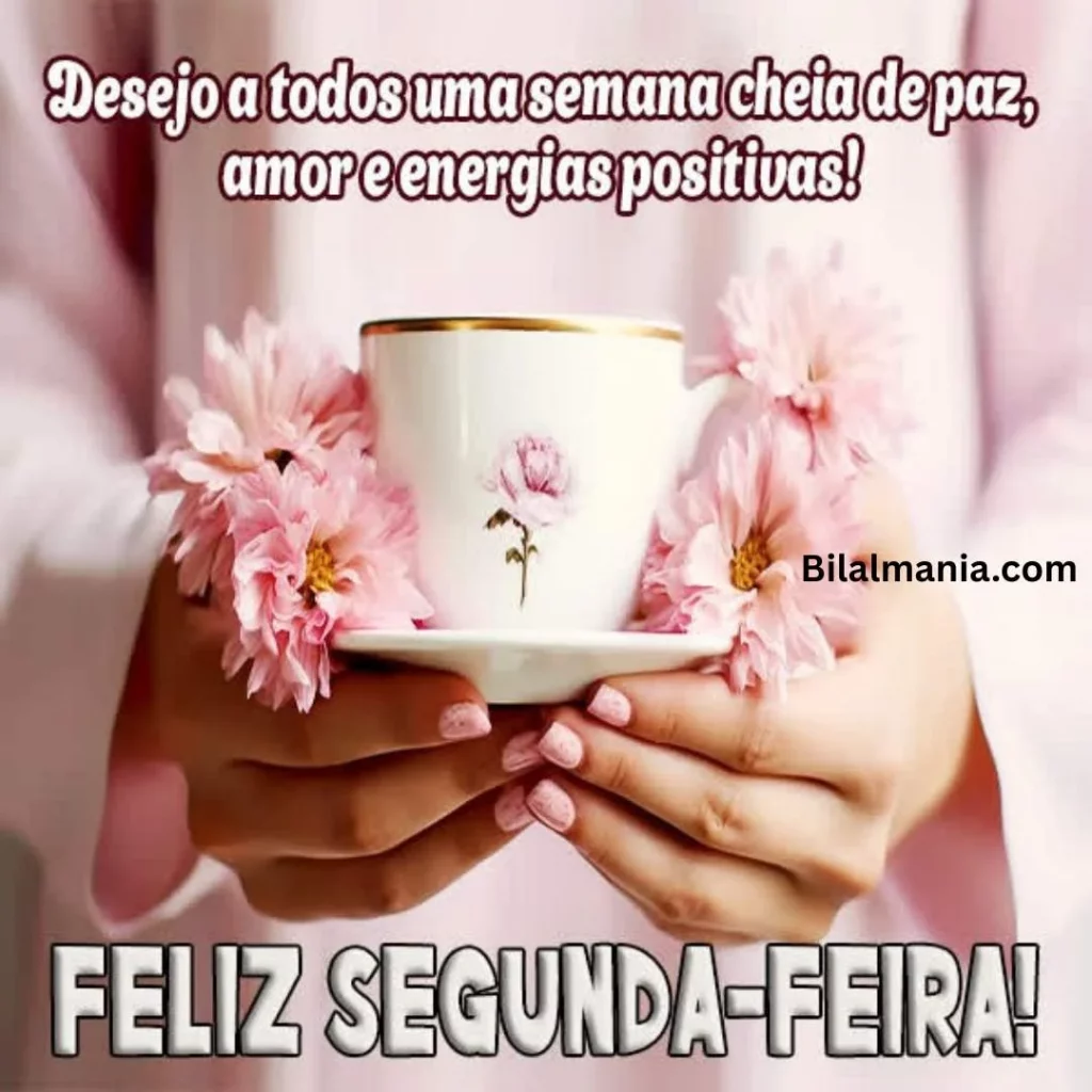 mensagens de bom dia e feliz segunda-feira